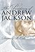 The Presidency of Andrew Jackson