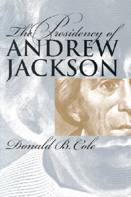 The Presidency of Andrew Jackson (Paperback)