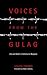 Voices from the Gulag: Life...