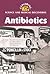 Antibiotics (Exploring Science and Medical Discoveries)