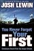 You Never Forget Your First...