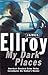 My Dark Places by James Ellroy My Dark Places by James Ellroy