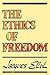 The Ethics of Freedom