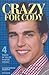 Crazy for Cody: An Unauthorized Biography