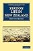Station Life in New Zealand by Lady  Barker