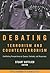 Debating Terrorism and Counterterrorism by Stuart Gottlieb