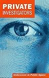 Private Investigators: Undercover in Public Space