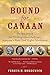 Bound for Canaan by Fergus M. Bordewich