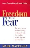 Freedom from Fear: The Story of One Man's Discovery of Simple Truths That Lead to Wealth, Joy and Peace of Mind