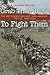 Grab Their Belts To Fight Them: The Viet Cong's Big Unit War Against the U.S., 1965-1966
