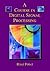 A Course in Digital Signal Processing