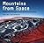 Mountains from Space: Peaks and Ranges of the Seven Continents