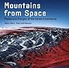 Mountains from Space: Peaks and Ranges of the Seven Continents