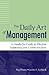 The Daily Art of Management: A Hands-On Guide to Effective Leadership and Communication