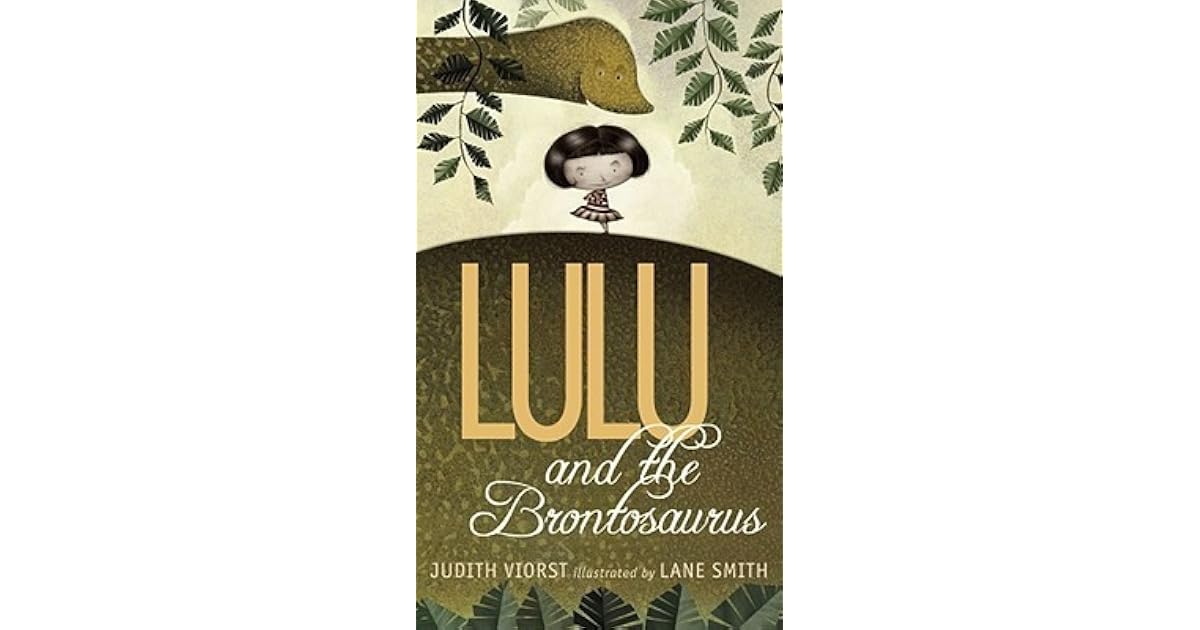 Lulu and the Brontosaurus by Judith Viorst