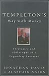 Templeton's Way with Money: Strategies and Philosophy of a Legendary Investor Templeton's Way with Money: Strategies and Philosophy of a Legendary Investor
