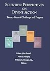 Scientific Perspectives on Divine Action: Twenty Years of Challenge and Progress (From the Vatican Observatory Foundation)