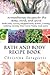 Bath and Body Recipe Book: Aromatherapy for You Mind, Body, and Soul