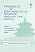 Progress in Psychological Science around the World. Volume 1 Neural, Cognitive and Developmental Issues.: Proceedings of the 28th International Congress of Psychology
