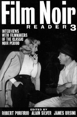 Film Noir Reader 3: Interviews with Filmmakers of the Classic Noir Period (Limelight)
