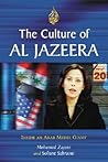 The Culture of Al Jazeera: Inside an Arab Media Giant