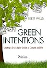 Green Intentions by Brett Wills Green Intentions by Brett Wills