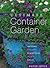 The Ultimate Container Garden
