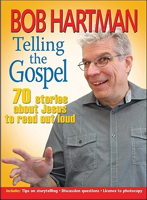 Telling the Gospel: 70 stories about Jesus to read out loud (Paperback)