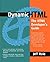 Dynamic HTML: The HTML Developer's Guide