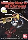 Arranging Music for the Real World: Classical and Commercial Aspects