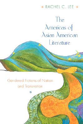 The Americas of Asian American Literature (Paperback)