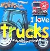 I Love Trucks and Cars and Planes and Things That Go