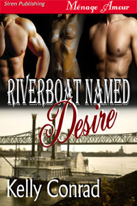Riverboat Named Desire (Siren Publishing Menage Amour)