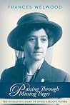 Passing Through Missing Pages: The Intriguing Story of Annie Garland Foster Passing Through Missing Pages: The Intriguing Story of Annie Garland Foster