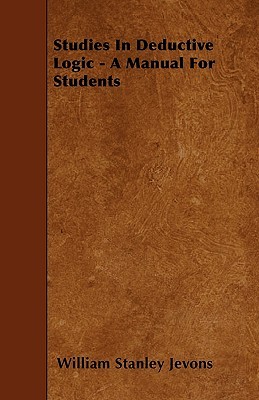 Studies In Deductive Logic - A Manual For Students