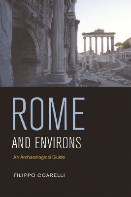 Rome and Environs: An Archaeological Guide (Paperback)