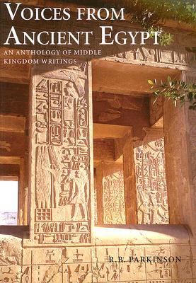 Voices from Ancient Egypt: An Anthology of Middle Kingdom Writings (Paperback)