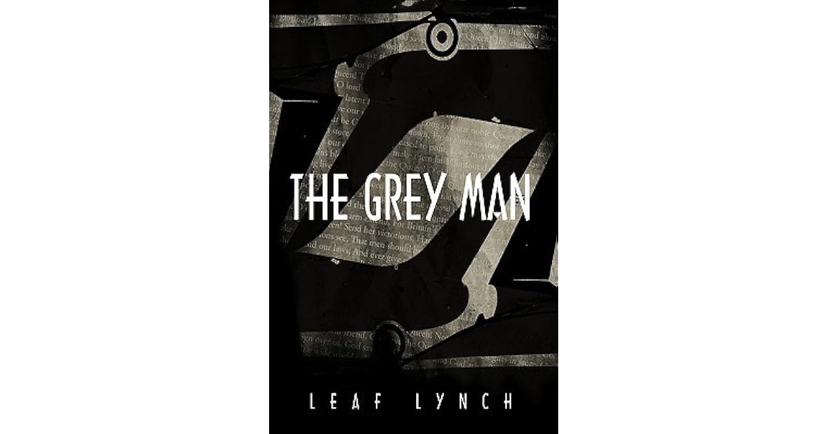 The Grey Man by Leaf Lynch