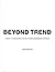 Beyond Trend: How To Innova...