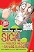 Sick! From Measley Medicine to Savage Surgery by Nick Arnold