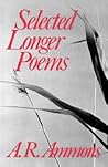 Selected Longer Poems by A.R. Ammons
