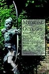 Medieval Outlaws: Twelve Tales in Modern English Translation