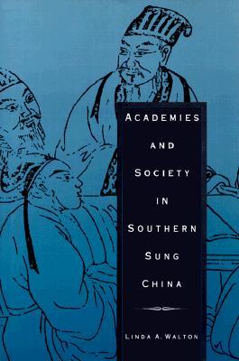 Academies and Society in Southern Sung China (Hardcover)