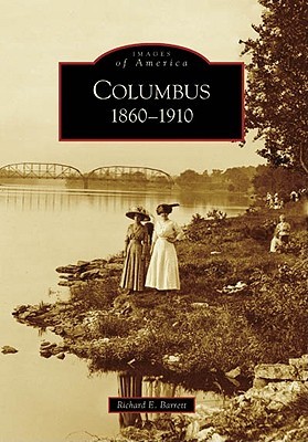 Columbus: 1860-1910 (Images of America: Ohio)