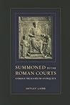 Summoned to the Roman Courts: Famous Trials from Antiquity