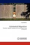 Existential Migration: Voluntary migrants' experiences of not being-at-home in the world