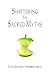 Shattering the Sacred Myths: The Metaphysics of Evolution