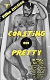 Coasting on Pretty by Mike Justice