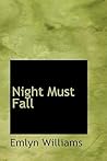 Night Must Fall: a Play in Three Acts