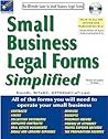 Small Business Legal Forms Simplified: The Ultimate Guide to Business Legal Forms